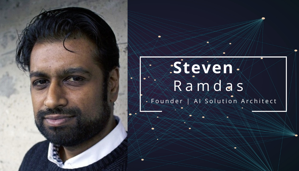 Steven Ramdas | Founder | AI Solution architect | Senior Data- & ML Engineer